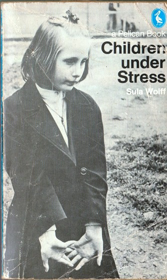 Sula Wolff / Children under Stress (Vintage Paperback)