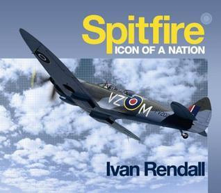 Ivan Rendall / The Spitfire (Coffee Table Book)