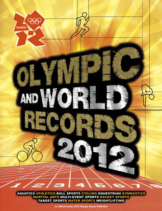 Keir Radnedge / Olympic and World Records 2012 (Coffee Table Book)