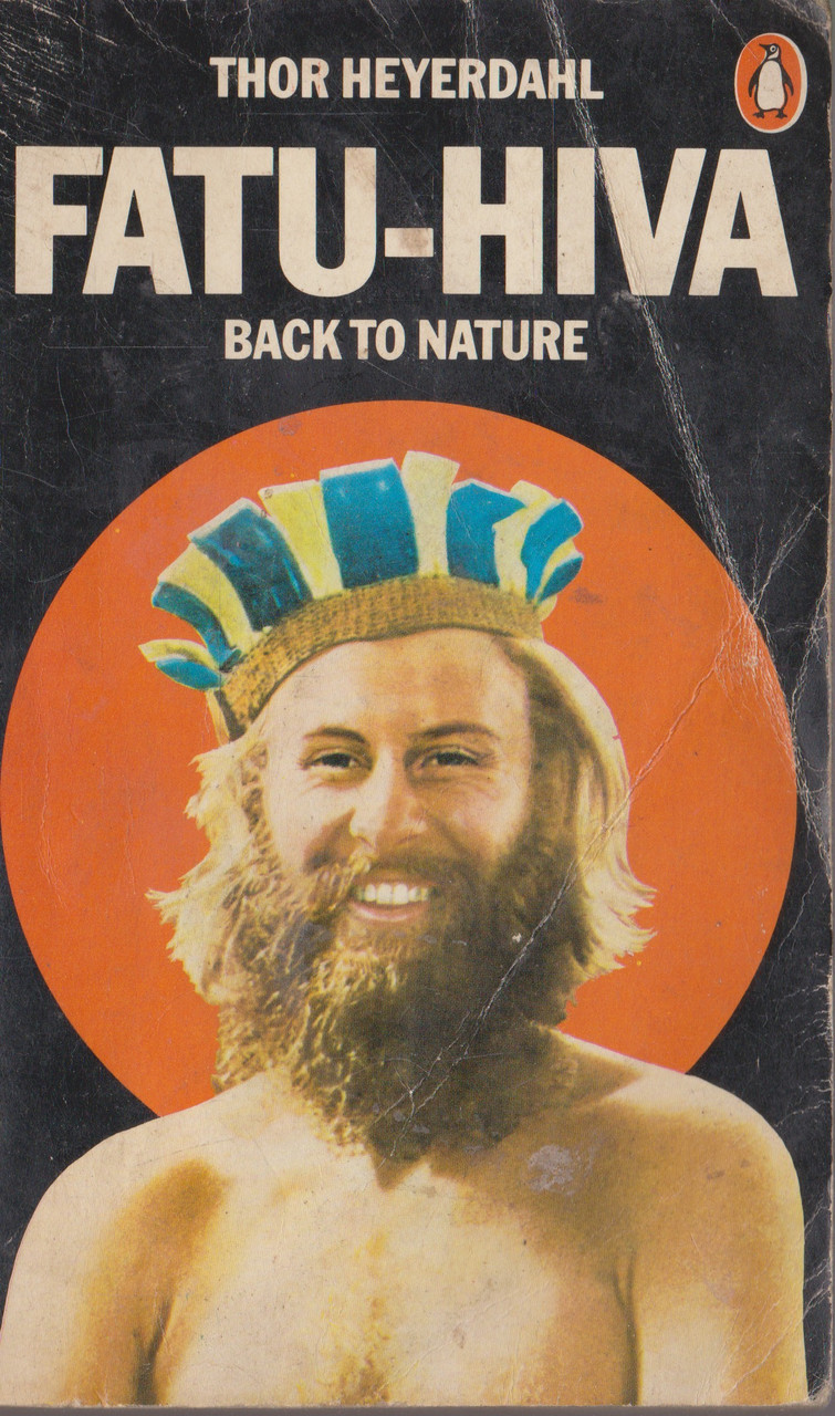Thor Heyerdahl / Fatu-Hiva: Back to nature (Vintage Paperback)