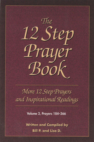 Bill Pittman / The 12 Step Prayer Book: More Twelve Step Prayers and Inspirational Readings Prayers 184-366