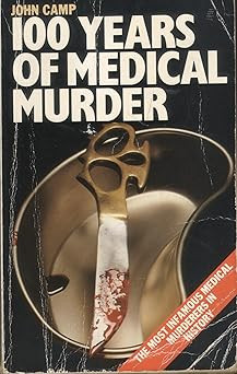 John Camp / One Hundred Years of Medical Murder