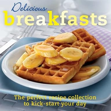 Parragon Books / Delicious Breakfasts (Coffee Table Book)