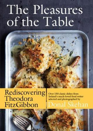 Theodora FitzGibbon / Pleasures of the Table (Coffee Table Book)