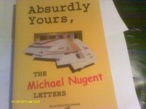 Michael Nugent - Absurdly Yours: The Michael Nugent Letters (Coffee Table Book)