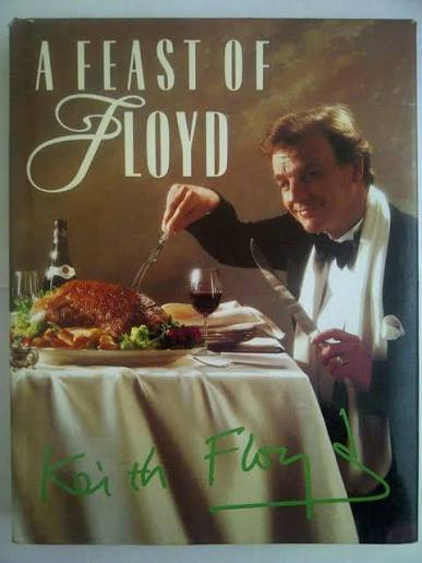Keith Floyd / A Feast of Floyd (Coffee Table Book)