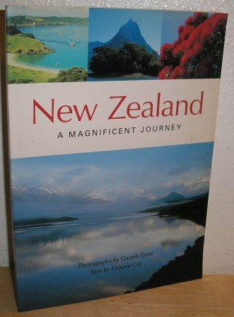 Graeme Lay / New Zealand: A Magnificent Journey (Coffee Table Book)