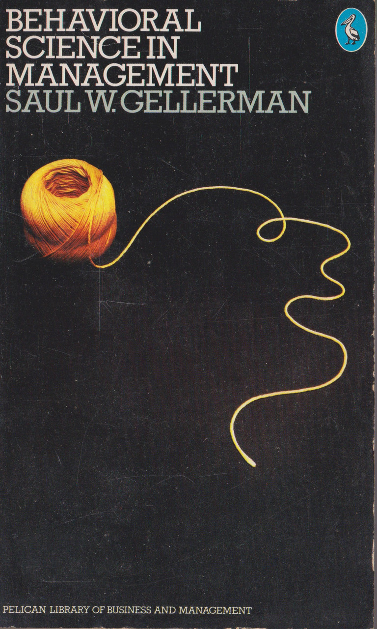 Saul W. Gellerman / Behavioral Science in Management (Vintage Paperback)