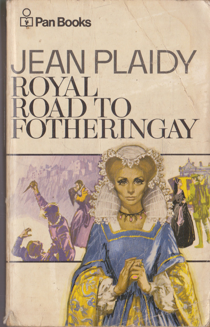 Jean Plaidy / Royal Road to Fotheringay (Vintage Paperback)
