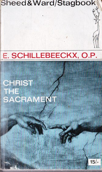 E. Schillebeeckx / Christ the Sacrament (Vintage Paperback)
