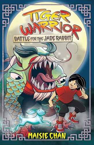 Maisie Chan / Orchard Books Tiger Warrior Battle for the Jade Rabbit Book 4.