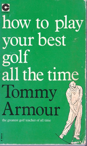 Tommy Armour / How to play best golf all the time (Vintage Paperback)