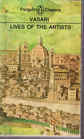 Vasari / Lives of the Artists (Vintage Paperback)