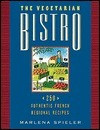 Marlena Spieler / The Vegetarian Bistro: 250 Authentic French Regional Recipes (Coffee Table Book)