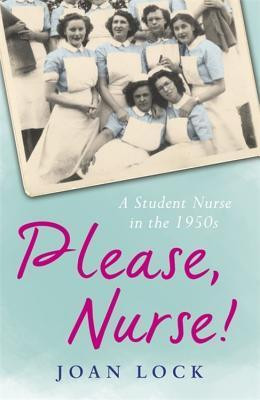 Joan Lock / Please, Nurse!