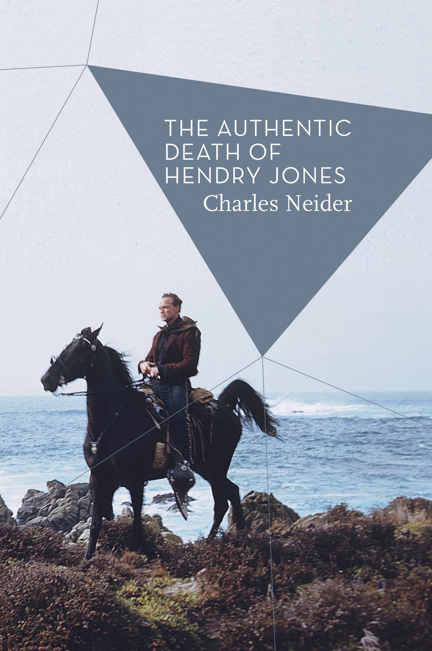 Charles Neider / The Authentic Death of Hendry Jones