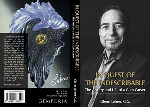 Glenn Lehrer G.G. / In Quest of the Indescribable: The Artistry and Life of a Gem Carver