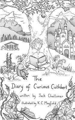 Jack Challoner / The Diary of Curious Cuthbert