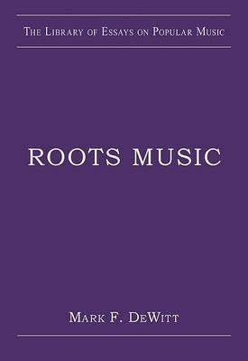 Mark F. Dewitt / Roots Music (Coffee Table Book)
