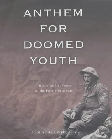 Jon Stallworthy / Anthem for Doomed Youth (Coffee Table Book)