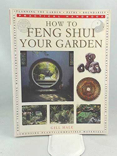 Gill Hale / How to Feng Shui Your Garden (Coffee Table Book)