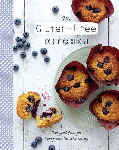 Fiona Hunter / The Gluten-Free Kitchen: Feel-Good Food for Happy and Healthy Eating (Coffee Table Book)