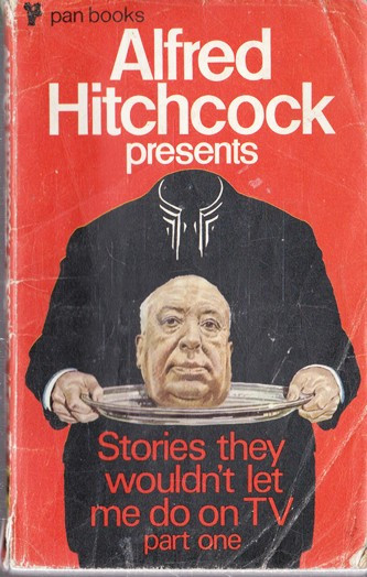 Alfred Hitchcock / Stories they wouldn't let me do on TV (Vintage Paperback)