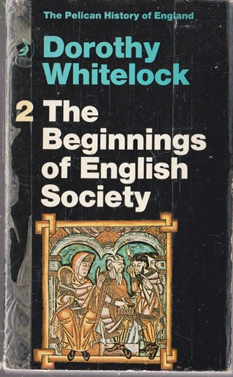 Dorothy Whitelock / The Beginnings of English Society (Vintage Paperback)