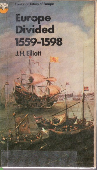 J. H. Elliot / Eurpoe Divided 1559-1598 (Vintage Paperback)