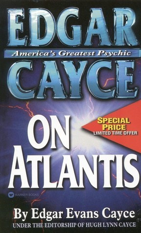 Edgar Evans Cayce / Edgar Cayce on Atlantis