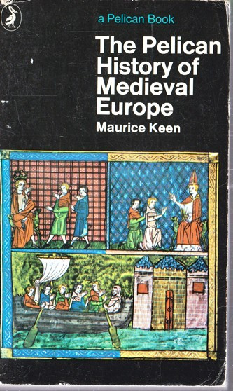 Maurice Keen / The Pelican History of Medieval Europe (Vintage Paperback)