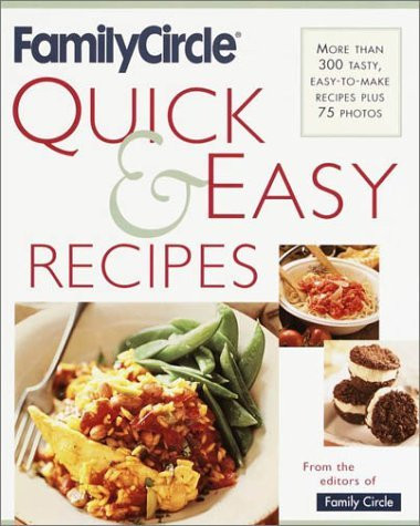 Family Circle / Family Circle Quick and Easy Recipes (Coffee Table Book)