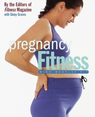 Fitness Magazine / Pregnancy Fitness: Mind Body Spirit (Coffee Table Book)