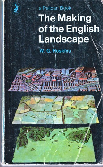 W. G. Hoskins / The Making of the English Landscape. (Vintage Paperback)