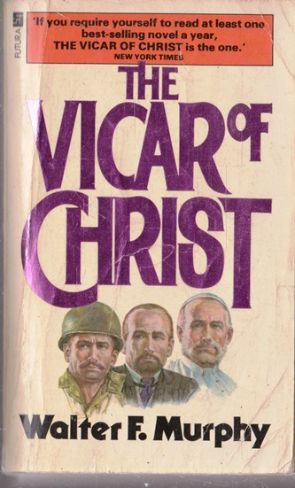 Walter F. Murphy / The Vicar of Christ (Vintage Paperback)