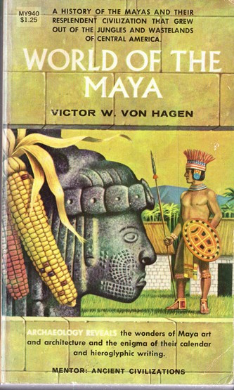 Victor W. von Hagen / World of the Maya (Vintage Paperback)