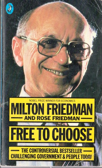 Milton Friedman / Free to Choose.. (Vintage Paperback)