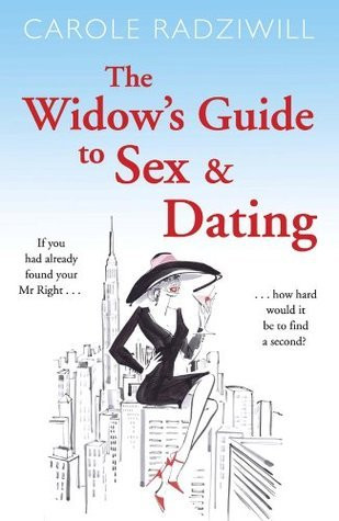 Carole Radziwill / The Widow's Guide to Sex and Dating