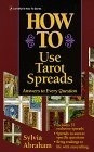 Sylvia Abraham / How to Use Tarot Spreads