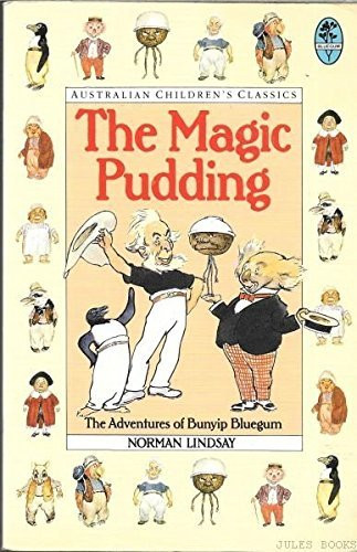 Norman Lindsay / The Magic Pudding - the Adventures of Bunyip Bluegum