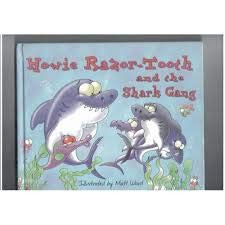 Matt Ward / Howie Razor Tooth (Children's Coffee Table book)