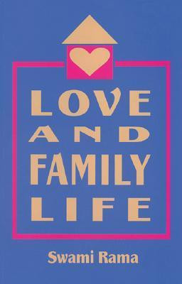 Swami Rama / Love and Family Life (Large Paperback)