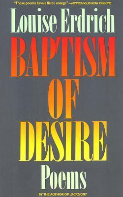 Louise Erdrich / Baptism of Desire (Large Paperback)