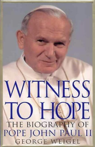 George Weigel / WITNESS TO HOPE the biography of Pope John Paul II (Hardback)