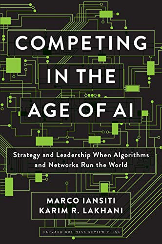 Marco Iansiti / Competing in the Age of AI (Hardback)