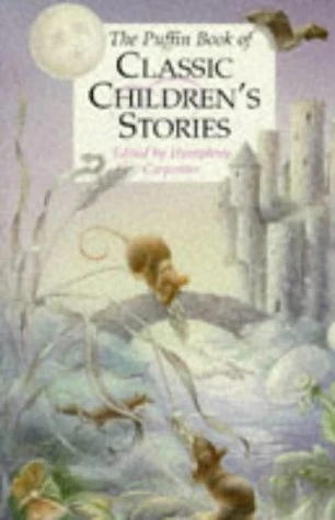 Humphrey Carpenter / The Puffin Book of Classic Children's Stories (Hardback)