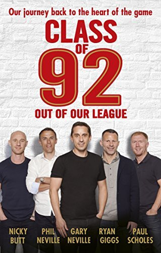 Gary Neville / Class of 92: Out of Our League