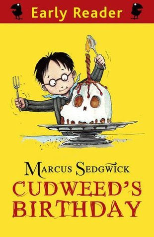 Marcus Sedgwick / Cudweed's Birthday