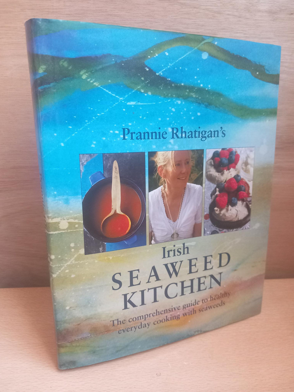 Prannie Rhatigan - Irish Seaweed Kitchen  - HB - 2009