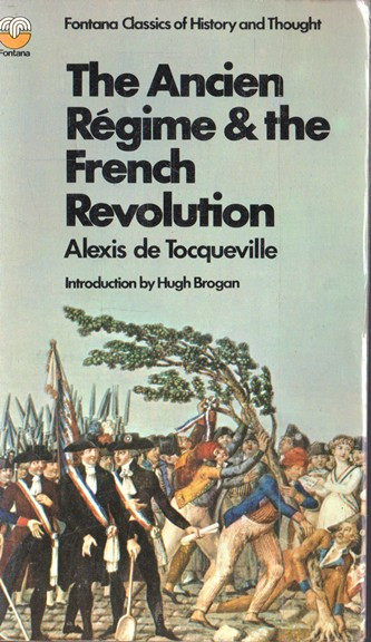 Alxis de Tocqueville / The Ancien Regime & the French Revolution (Vintage Paperback)